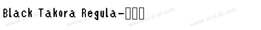 Black Takora Regula字体转换